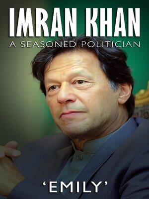 cover image of Imran Khan--A Seasoned Politician